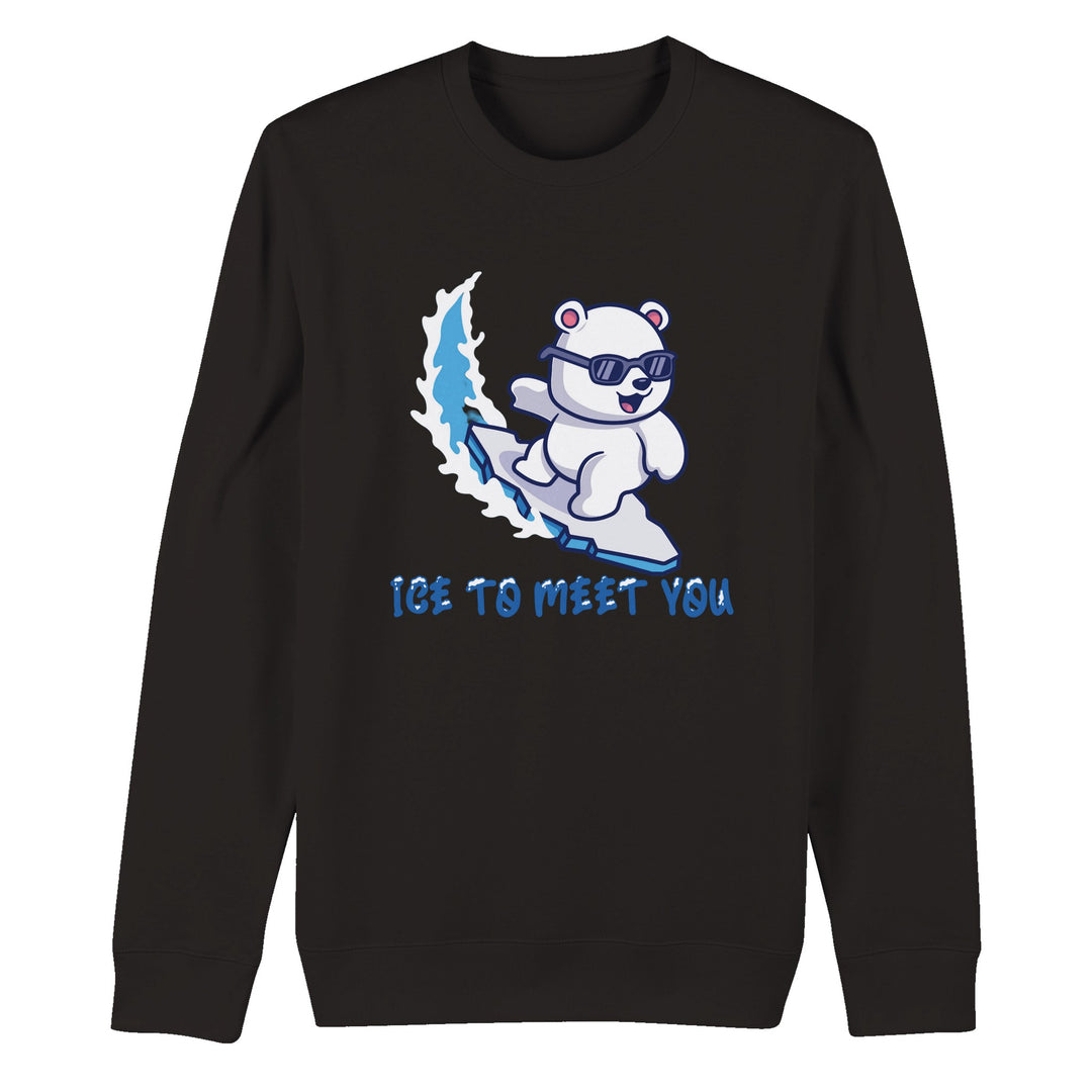 Organic Unisex Crewneck Sweatshirt "Ice To Meet You"