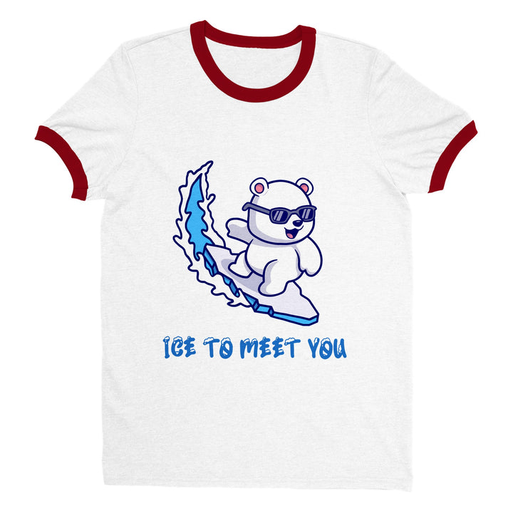 Unisex Ringer T-shirt "Ice To Meet You"