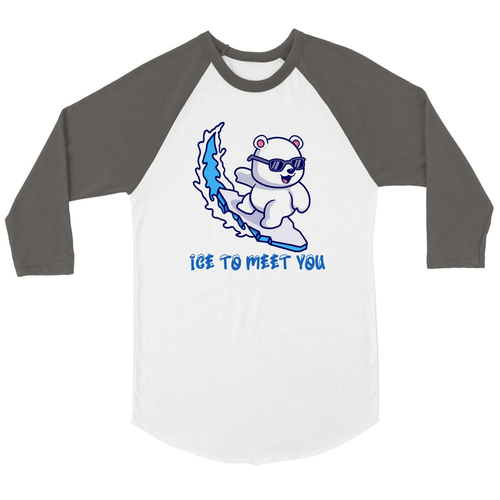 Unisex 3/4 sleeve Raglan T-shirt "Ice To Meet You"