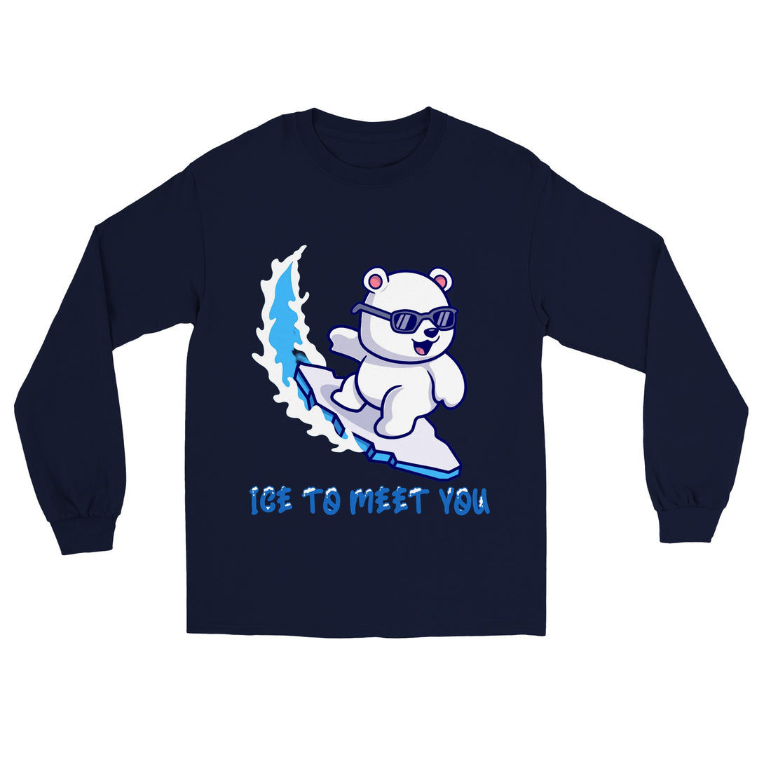 Classic Unisex Longsleeve T-shirt "Ice To Meet You"
