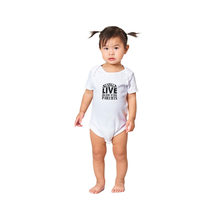 Classic Baby Short Sleeve Bodysuit - I still live with my parents