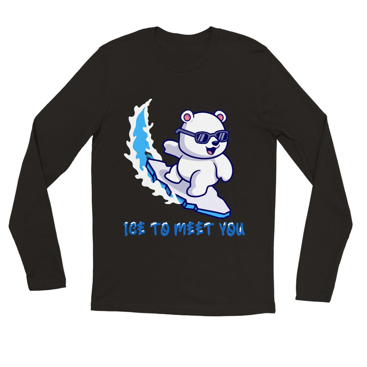 Premium Unisex Longsleeve T-shirt "Ice To Meet You"