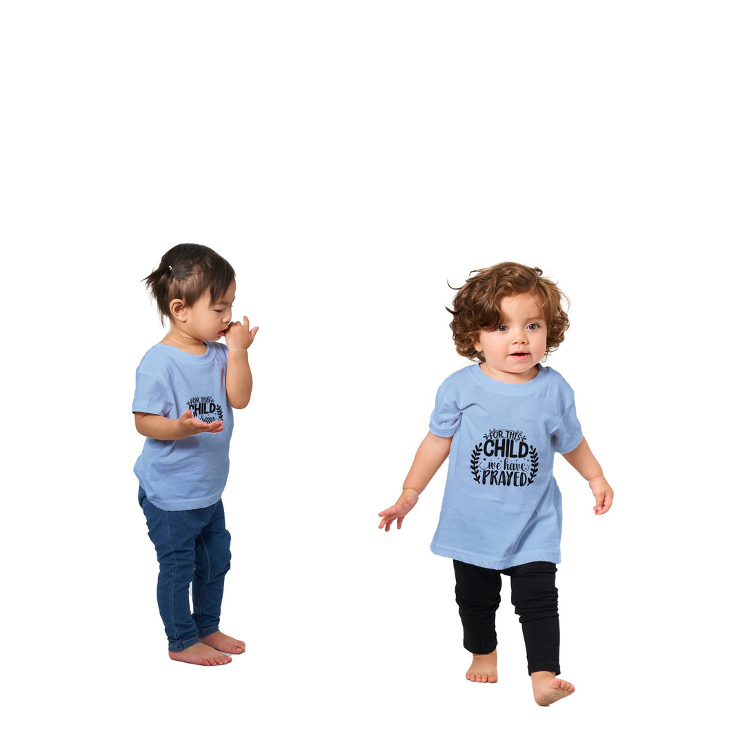 Classic Baby Crewneck T-shirt - For this child we have prayed